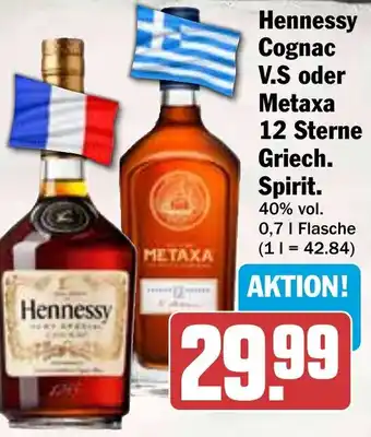 HIT Hennessy Cognac V.S oder Metaxa 12 Sterne Griech. Spirit. Angebot