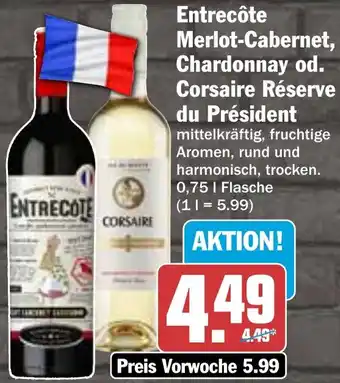 HIT Entrecôte Merlot-Cabernet, Chardonnay od. Corsaire Réserve du Président Angebot