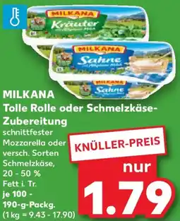 Kaufland MILKANA Tolle Rolle oder Schmelzkäse Zubereitung Angebot