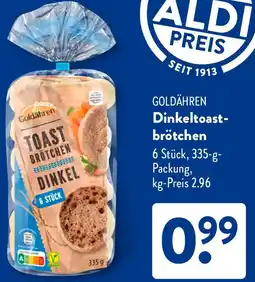 Aldi Süd GOLDÄHREN Dinkeltoastbrötchen Angebot