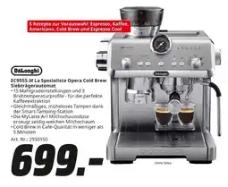 MediaMarkt Delonghi ec9555.m la specialista opera cold brew siebträgerautomat Angebot