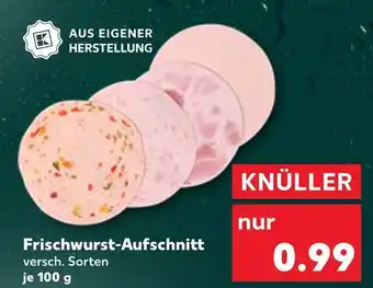 Kaufland Frischwurst-aufschnitt Angebot