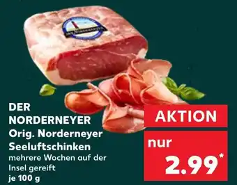 Kaufland Der norderneyer orig. norderneyer seeluftschinken Angebot