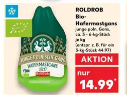 Kaufland Roldrob bio-hafermastgans Angebot