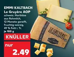 Kaufland Emmi kaltbach le gruyère aop Angebot