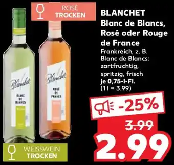 Kaufland BLANCHET Blanc de Blancs, Rosé oder Rouge de France Angebot