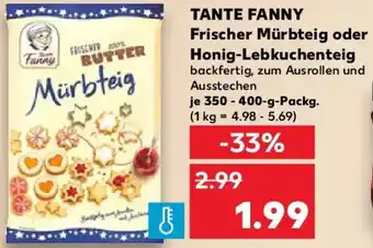 Kaufland TANTE FANNY Frischer Mürbteig oder Honig-Lebkuchenteig Angebot