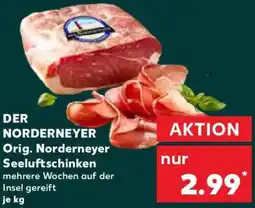 Kaufland DER NORDERNEYER Orig. Norderneyer Seeluftschinken Angebot