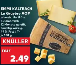Kaufland EMMI KALTBACH Le Gruyère AOP Angebot
