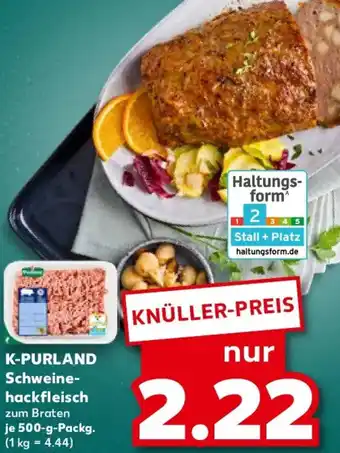 Kaufland K-PURLAND Schweinehackfleisch Angebot