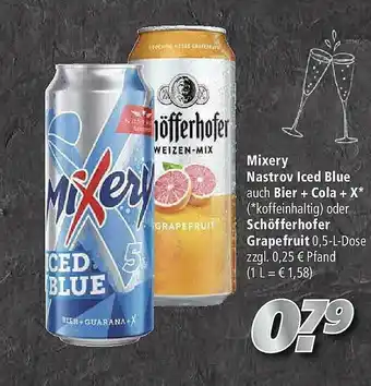 Marktkauf Mixery Nastrov Iced Blue Auch Bier +cola + X Oder Schöfferhofer Grapefruit Angebot