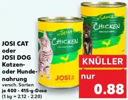 Kaufland JOSI CAT oder JOSI DOG Katzen- oder Hundenahrung Angebot