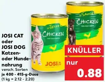 Kaufland JOSI CAT oder JOSI DOG Katzen- oder Hundenahrung Angebot