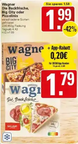 WEZ Wagner Die Backfrische, Big City oder Piccolinis Angebot
