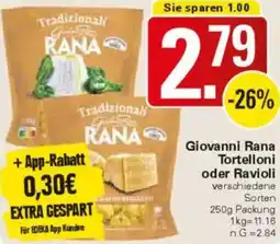 WEZ Giovanni Rana Tortelloni oder Ravioli Angebot