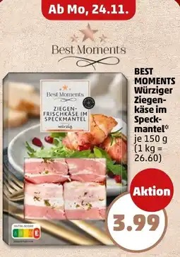 PENNY BEST MOMENTS Würziger Ziegen- käse im Speck- mantel Angebot