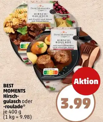 PENNY BEST MOMENTS Hirschgulasch oder -roulade Angebot