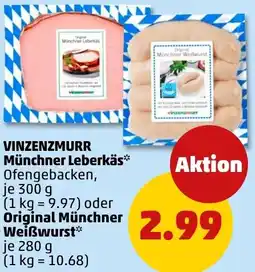 PENNY VINZENZMURR Münchner Leberkäs oder Original Münchner Weißwurst Angebot