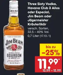 Netto Marken-Discount Three Sixty Vodka, Havana Club 3 Años oder Especial, Jim Beam oder Jägermeister Angebot