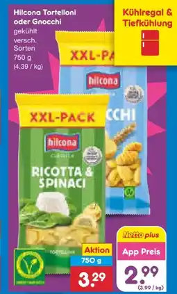 Netto Marken-Discount Hilcona Tortelloni Ricotta & Spinaci XXL Angebot