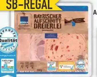 E-Center Edeka Heimatliebe Bayrischer Aufschnitt Dreierlei Angebot