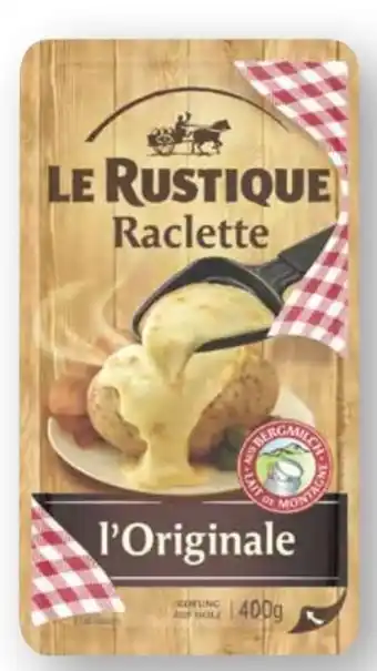 Scheck-in-Center Le Rustique Raclette L’Originale Angebot
