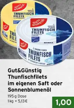 CAP Markt Gut&Günstig Thunfischfilets im eigenen Saft oder Sonnenblumenöl Angebot
