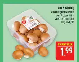 Marktkauf Gut & günstig champignons braun Angebot
