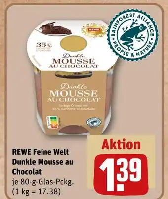 REWE Rewe feine welt dunkle mousse au chocolat Angebot