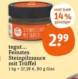 tegut Tegut... feinstes steinpilzsauce mit trüffel Angebot