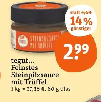 tegut Tegut... feinstes steinpilzsauce mit trüffel Angebot