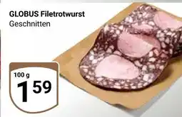 Globus Globus filetrotwurst Angebot