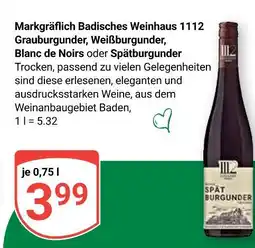 Globus Markgräflich badisches weinhaus 1112 grauburgunder Angebot