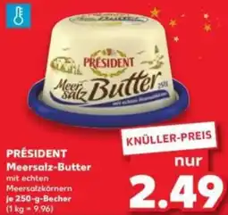 Kaufland PRÉSIDENT Meersalz-Butter Angebot