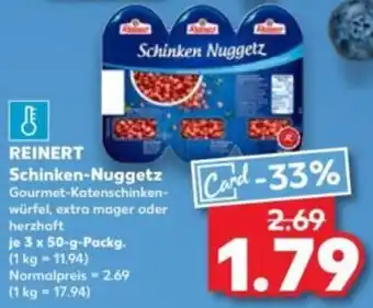 Kaufland REINERT Schinken Nuggetz Angebot