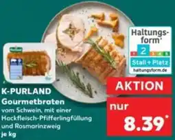 Kaufland K-PURLAND Gourmetbraten Angebot