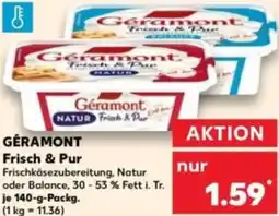 Kaufland GÉRAMONT Frisch & Pur Angebot