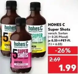 Kaufland HOHES C Super Shots Angebot