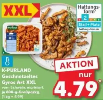Kaufland K-PURLAND Geschnetzeltes Gyros Art XXL Angebot