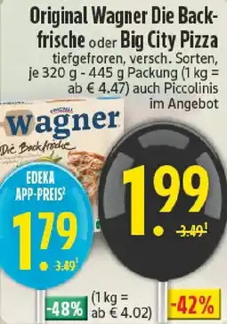Edeka Original Wagner Die Backfrische oder Big City Pizza Angebot