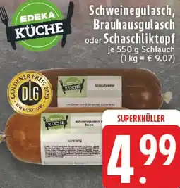 Edeka Schweinegulasch, Brauhausgulasch oder Schaschliktopf Angebot