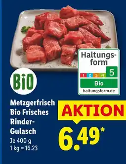 Lidl Metzgerfrisch bio frisches rinder-gulasch Angebot