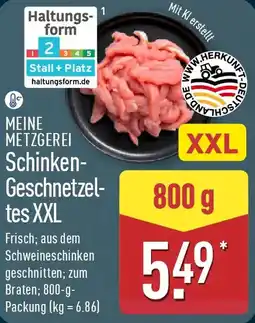 Aldi Nord MEINE METZGEREI Schinken- Geschnetzeltes XXL Angebot