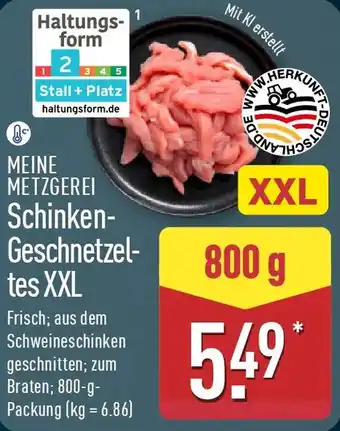 Aldi Nord MEINE METZGEREI Schinken- Geschnetzeltes XXL Angebot