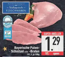 E-Center Bayerische Puten Schnitzel oder Braten Angebot