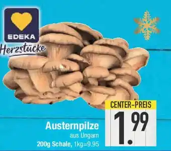 E-Center EDEKA Herzstücke Austernpilze Angebot