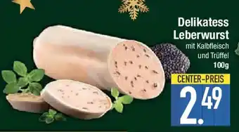 E-Center Delikatess Leberwurst Angebot