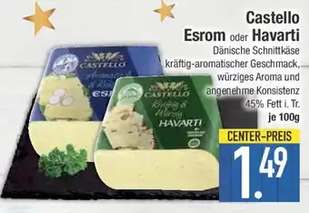 E-Center Castello Esrom oder Havarti Angebot