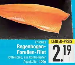 E-Center Frisches Regenbogen- Forellen-Filet Angebot
