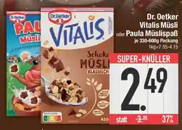 E-Center Dr. Oetker Vitalis Müsli oder Paula Müslispaẞ Angebot